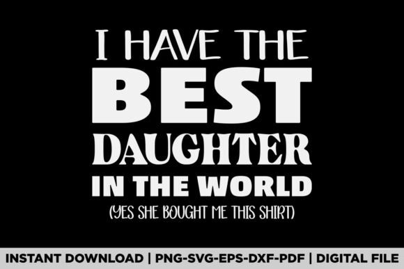 A Heartfelt T-Shirt Design: Celebrating Your Daughter