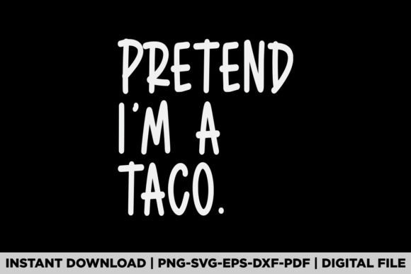 Crafting a Fun T-Shirt Design with Pretend I'm a Taco Graphics