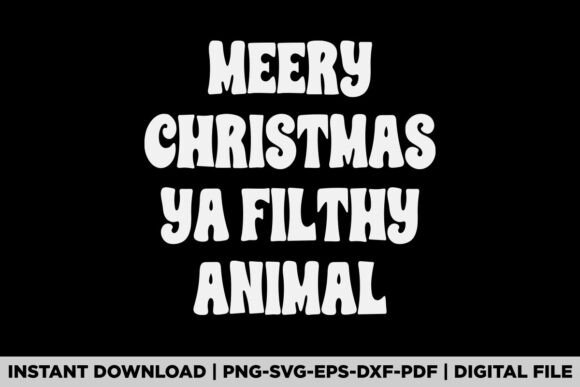 Merry Christmas Filthy Animal: Graphics for T-Shirt Designs & Festive Branding