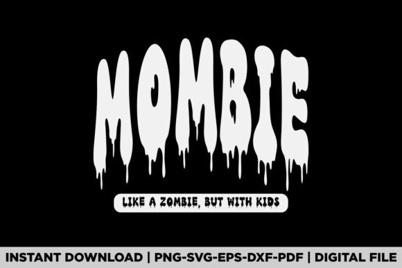 Mombie Halloween Mom Graphics for T-Shirt Designs