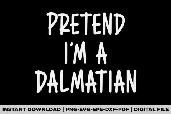 Pretend I'm a Dalmatian: A Playful Graphics Asset for T-Shirt Designs & Blogging
